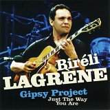 BirÃ©li LagrÃ¨ne - Just The Way You Are (Gipsy Project)