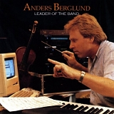 Anders Berglund - Leader Of The Band