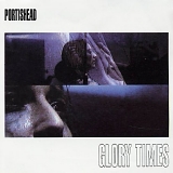 Portishead - Glory Times [2 Glory]