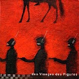 Noir Desir - Des Visages, Des Figures