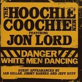 Hoochie Coochie Men - Danger: White Men Dancing