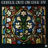 Various artists - Chill Out Or Die IV