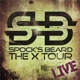 Spock's Beard - The X Tour Live (Limited Edition Deluxe Version)