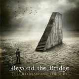 Beyond the Bridge - The Old Man and the Spirit