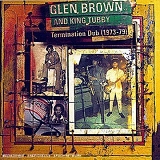 Brown, Glen (Glen Brown) & King Tubby - Termination Dub
