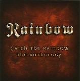 Rainbow - Catch The Rainbow (CD1 The Anthology)