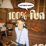 Matthew Sweet - 100% Fun