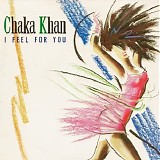 Chaka Khan - I Feel For You