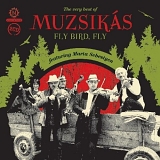 MuzsikÃ¡s - Fly Bird, Fly