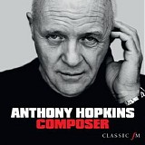 Anthony Hopkins - Anthony Hopkins: Composer