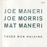 Joe Maneri, Joe Morris & Mat Maneri - Three Men Walking