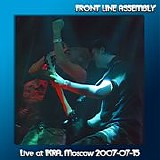 Front Line Assembly - Live At IKRA, Moscow 2007-07-15