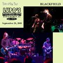 Porcupine Tree / Blackfield - Lupo's Heartbreak Hotel, September 28, 2005