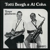 Totti Bergh, Al Cohn - Tenor Gladness