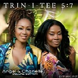 Trin-I-Tee 5:7 - Angel & Chanelle (Deluxe Edition)