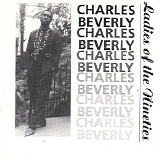 Charles Beverly - Ladies Of The Nineties