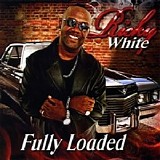 Ricky White - Fully Loaded