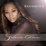 Yolanda Adams - Becoming