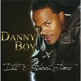 Danny Boy - It's About Time