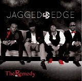 Jagged Edge - The Remedy