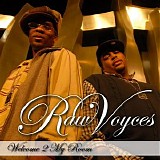 Raw Voyces - Welcome 2 My Room