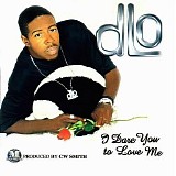 Dlo - I Dare You to Love Me