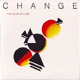 Change - The Glow of Love