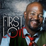 Daniel Winans - First Love