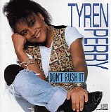 Tyren Perry - Don't Rush It