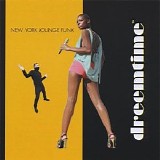 Dreemtime - New York Lounge Funk