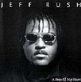 Jeff Rush - A Piece Of My Heart