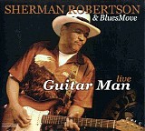 Sherman Robertson - Guitar Man - Live