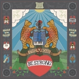 The 2 Bears - Be Strong