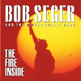 Bob Seger - Fire Inside