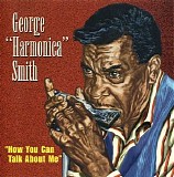 Smith, John 'Harmonica' - Now You Can Talk About Me