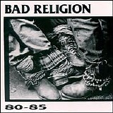 Bad Religion - 80-85