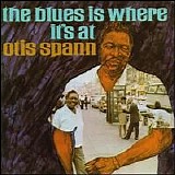 Spann, Otis - The Blues Is Where It's At