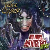 Alice Cooper - No More Mr. Nice Guy Live!