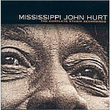 Mississippi John Hurt - The Complete Studio Recordings Disc 1