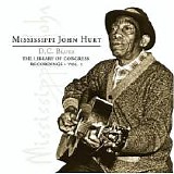 Mississippi John Hurt - D.C. Blues: Library of Congress Recordings Disc 2