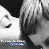 Innocence Mission - Befriended