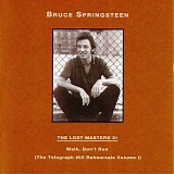 Bruce Springsteen - The Lost Masters XI Walk, Don't Run (THe Telegraph Hill Rehearsals Vol 1)