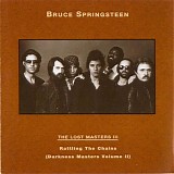 Bruce Springsteen - The Lost Masters III Rattling The Chains (Darkness Masters Volume II)