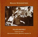 Bruce Springsteen - The Lost Masters VI (Travel In Fear , Unreleased River Masters Vol II)