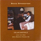 Bruce Springsteen - The Lost Masters IX Love is a Gun (Solo Masters Vol 3)