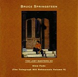 Bruce Springsteen - The Lost Masters XV Slow Fade (The Telegraph Hill Rehearsals Volume V)