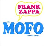 Frank Zappa & The Mothers Of Invention - The MOFO Project