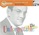 Glenn Miller - Unforgettable Glenn Miller & His Orchestra