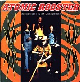 Atomic Rooster - BBC Radio 1 Live In Concert