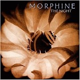 Morphine - The Night